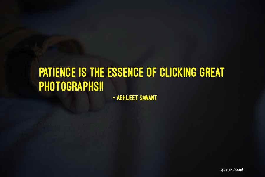 Clicking Pics Quotes By Abhijeet Sawant