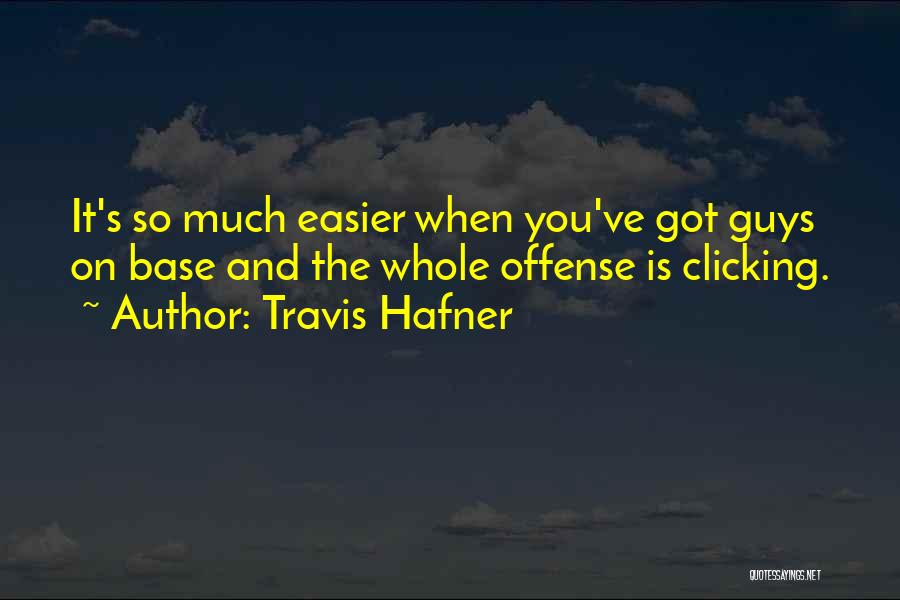 Clicking Quotes By Travis Hafner