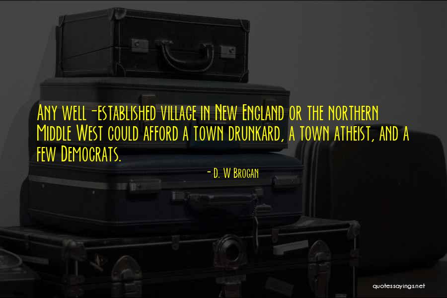 Clickity Clank Quotes By D. W Brogan Clickity Clank Quotes By D. W Brogan