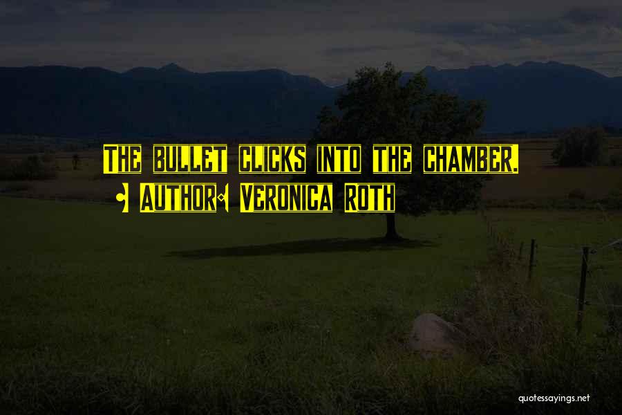 Clicks Quotes By Veronica Roth