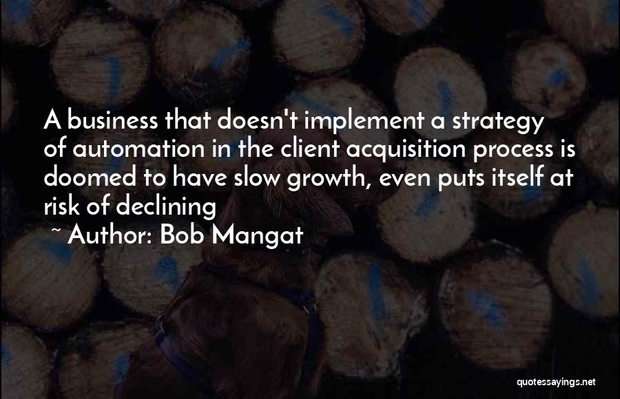 Client Acquisition Quotes By Bob Mangat