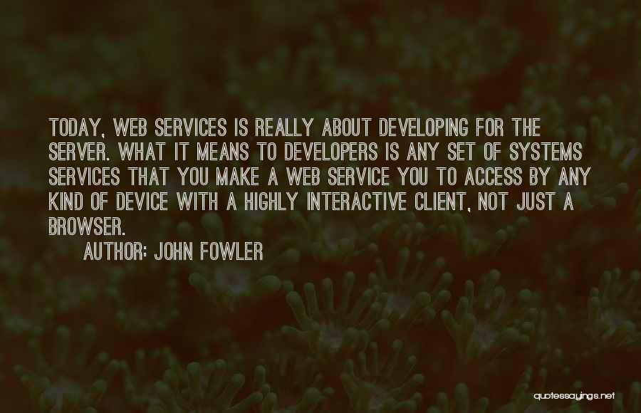 Client Service Quotes By John Fowler