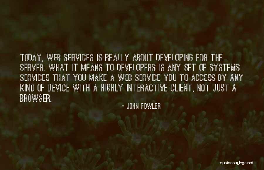 Client Service Quotes By John Fowler