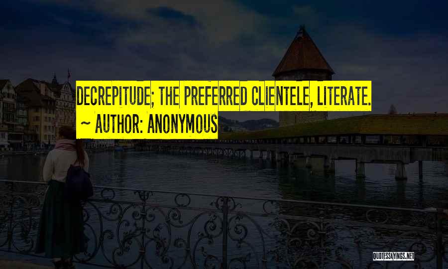 Clientele Quotes By Anonymous