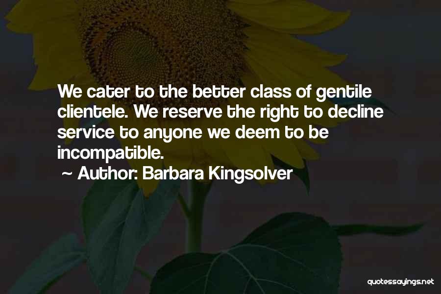 Clientele Quotes By Barbara Kingsolver