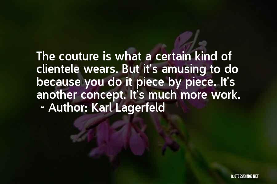 Clientele Quotes By Karl Lagerfeld