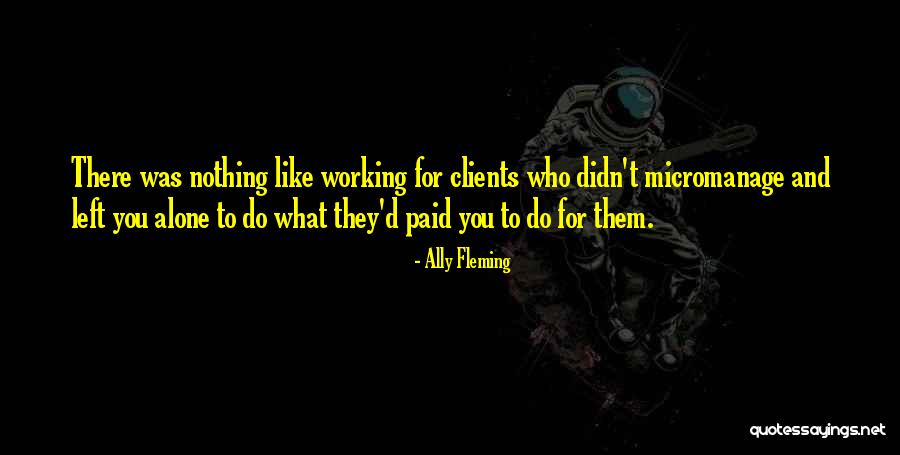 Clients First Quotes By Ally Fleming Clients First Quotes By Ally Fleming