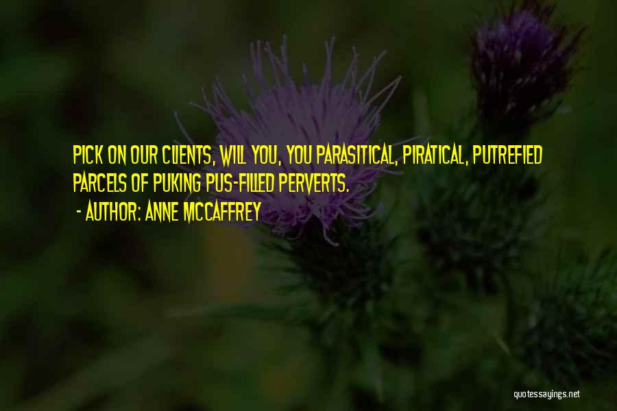 Clients Quotes By Anne McCaffrey