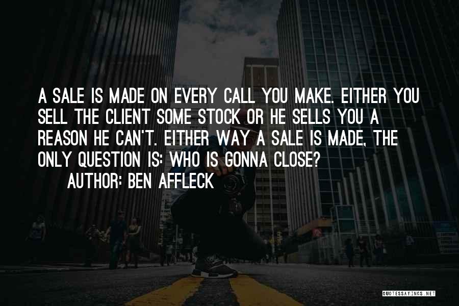 Clients Quotes By Ben Affleck