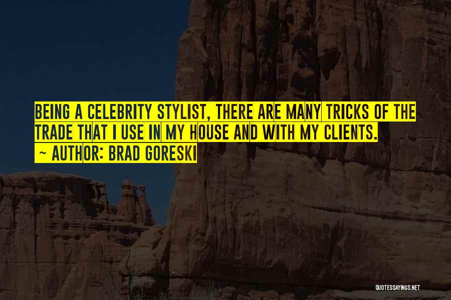 Clients Quotes By Brad Goreski