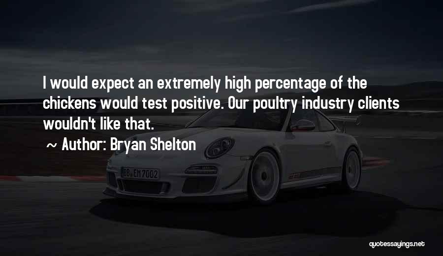 Clients Quotes By Bryan Shelton