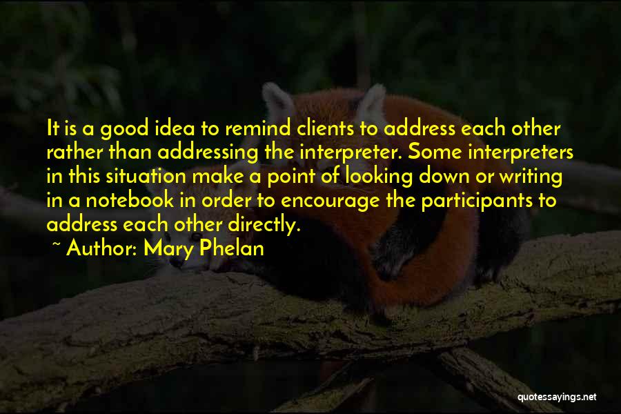 Clients Quotes By Mary Phelan