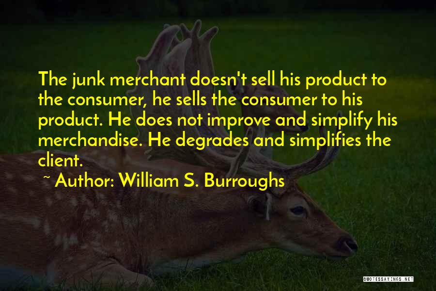 Clients Quotes By William S. Burroughs