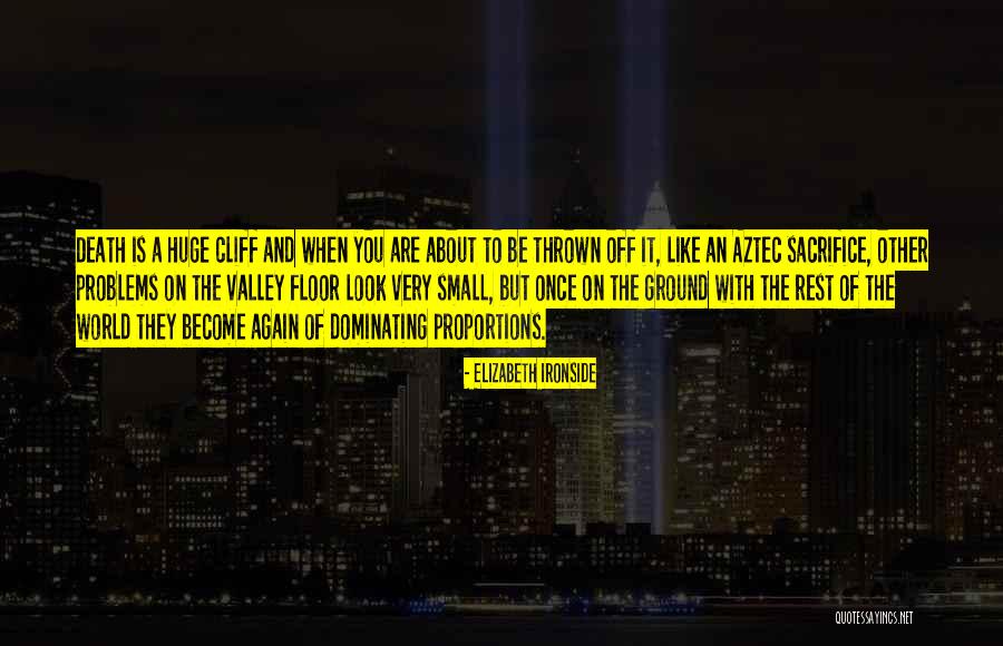 Cliff And Life Quotes By Elizabeth Ironside Cliff And Life Quotes By Elizabeth Ironside
