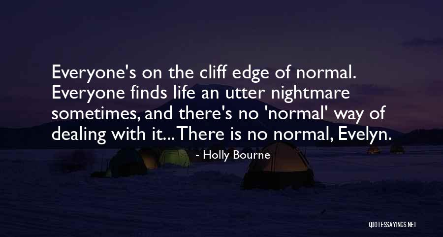 Cliff And Life Quotes By Holly Bourne Cliff And Life Quotes By Holly Bourne