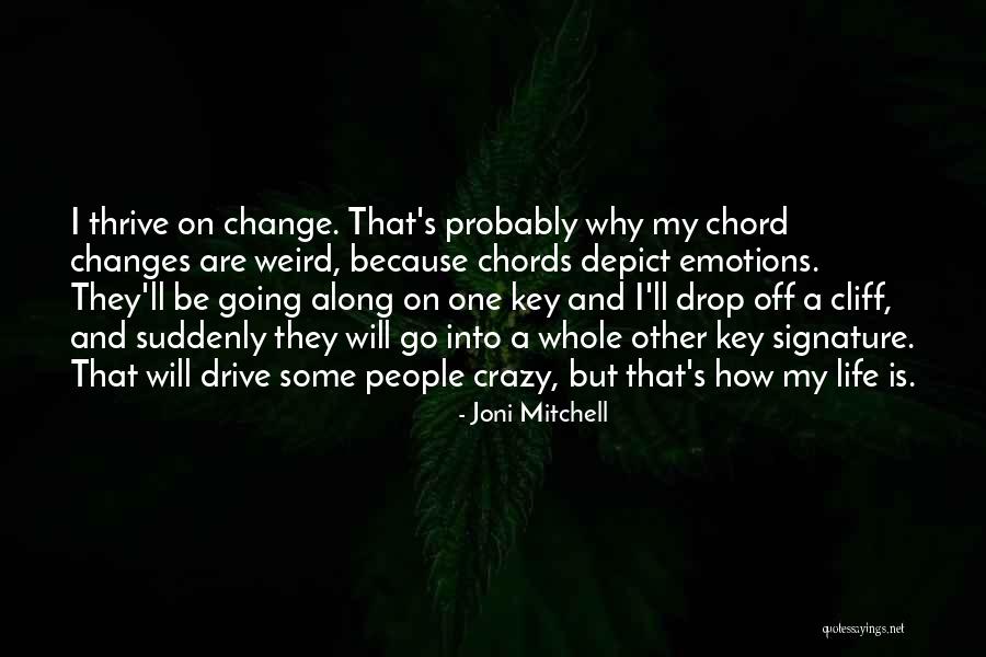 Cliff And Life Quotes By Joni Mitchell Cliff And Life Quotes By Joni Mitchell