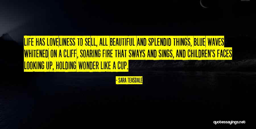Cliff And Life Quotes By Sara Teasdale Cliff And Life Quotes By Sara Teasdale