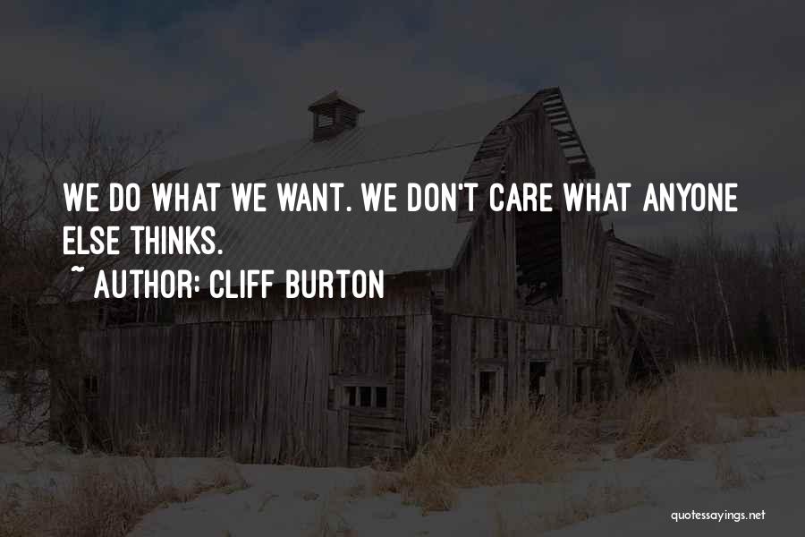 Cliff Burton Quotes 1422812