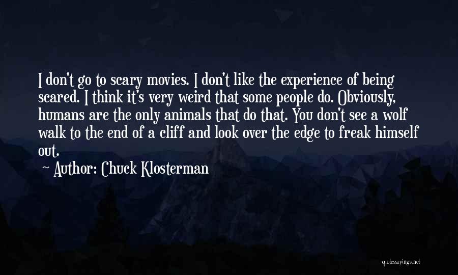 Cliff Edge Quotes By Chuck Klosterman