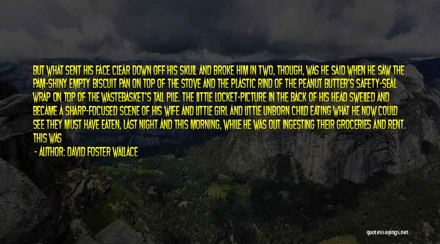 Cliff Edge Quotes By David Foster Wallace