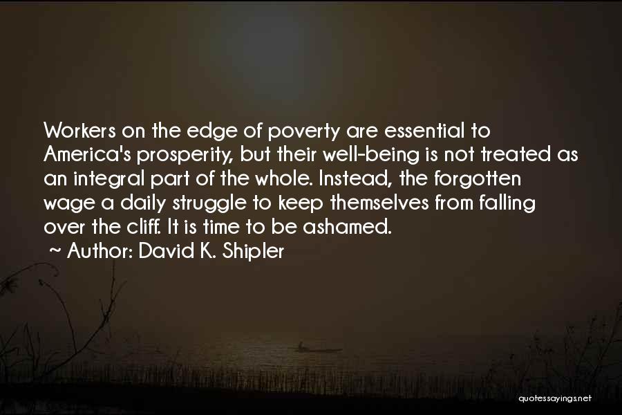 Cliff Edge Quotes By David K. Shipler