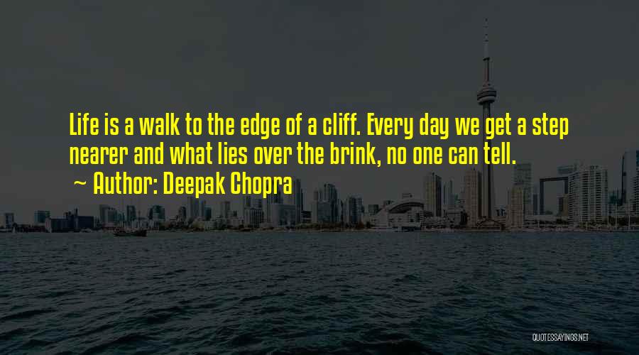 Cliff Edge Quotes By Deepak Chopra