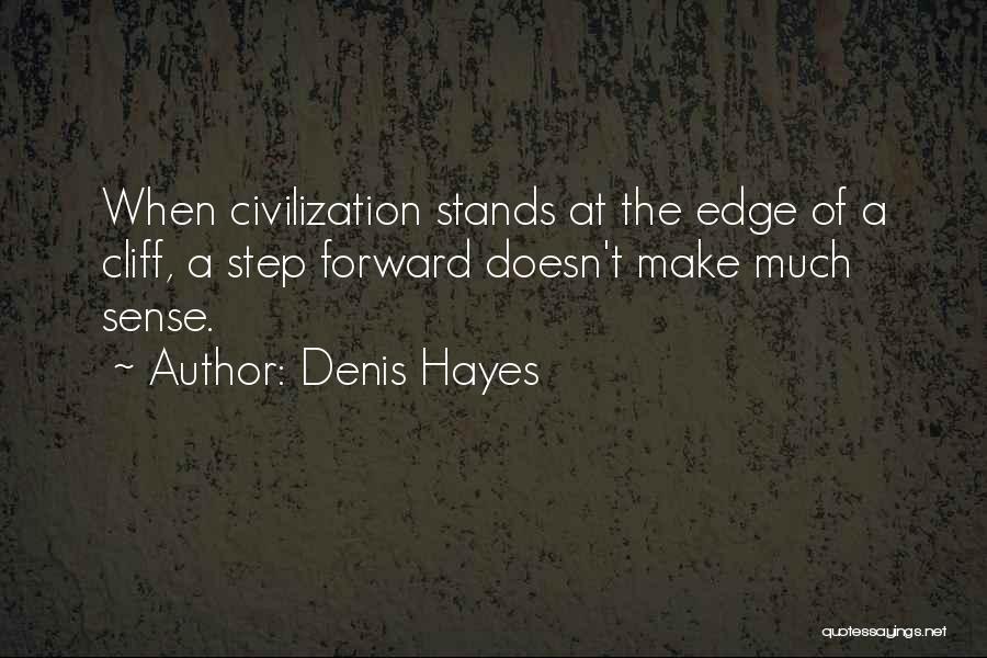 Cliff Edge Quotes By Denis Hayes