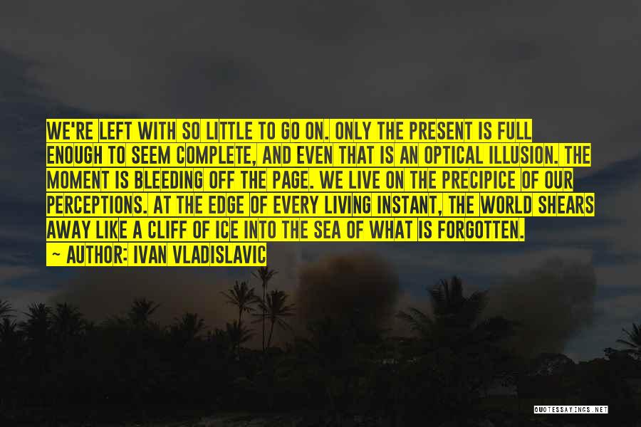 Cliff Edge Quotes By Ivan Vladislavic