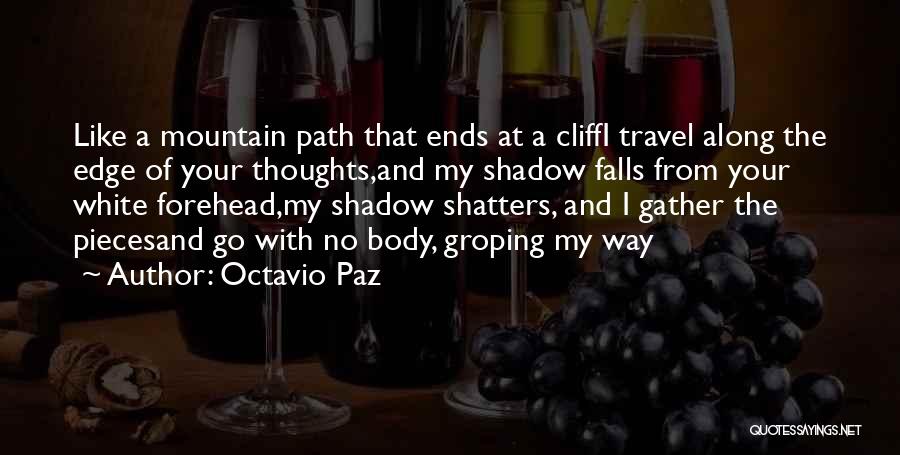 Cliff Edge Quotes By Octavio Paz