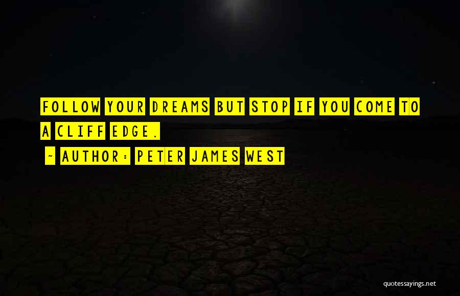 Cliff Edge Quotes By Peter James West