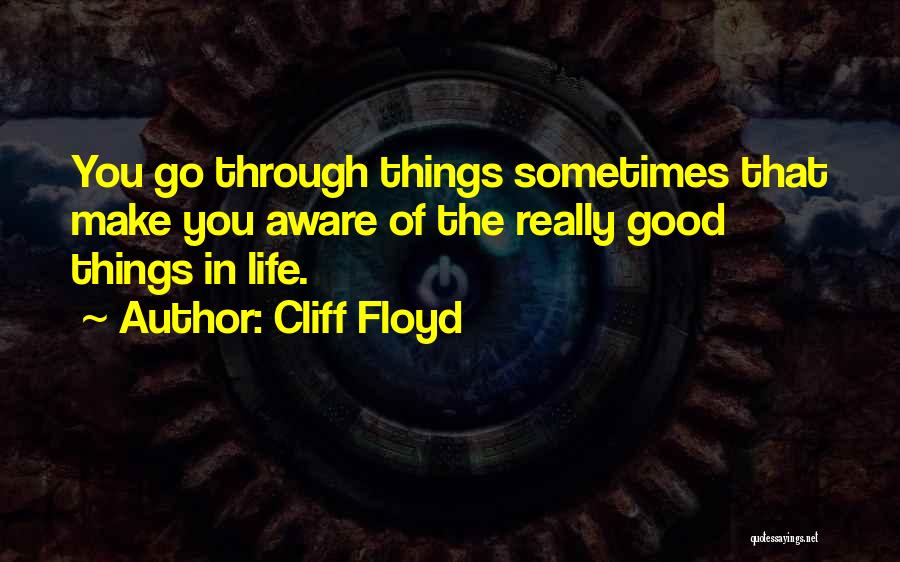 Cliff Floyd Quotes 156999