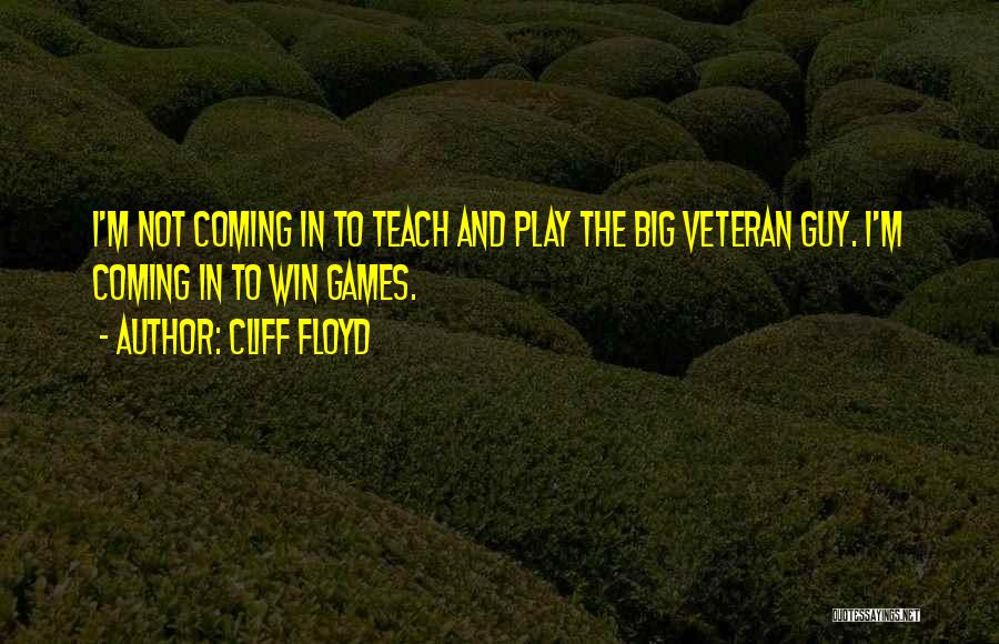 Cliff Floyd Quotes 1798073