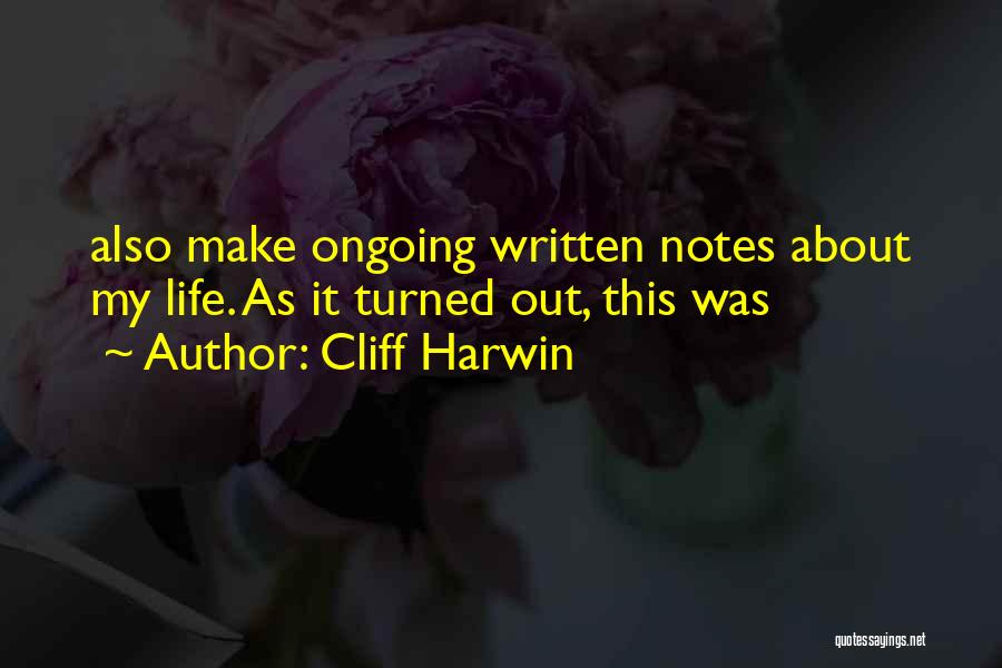 Cliff Harwin Quotes 1848346