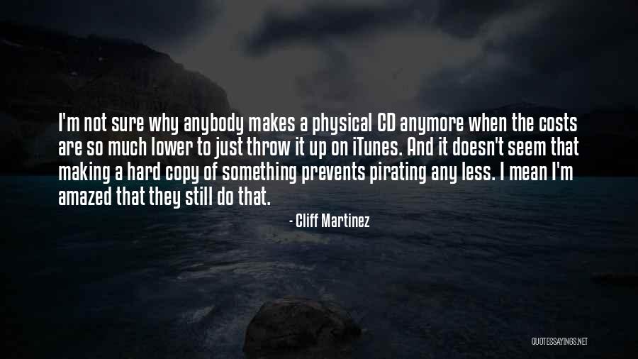 Cliff Martinez Quotes 1005422 Cliff Martinez Quotes 1005422
