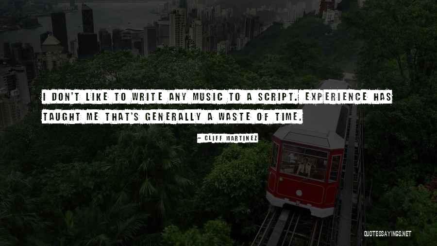Cliff Martinez Quotes 1721686 Cliff Martinez Quotes 1721686