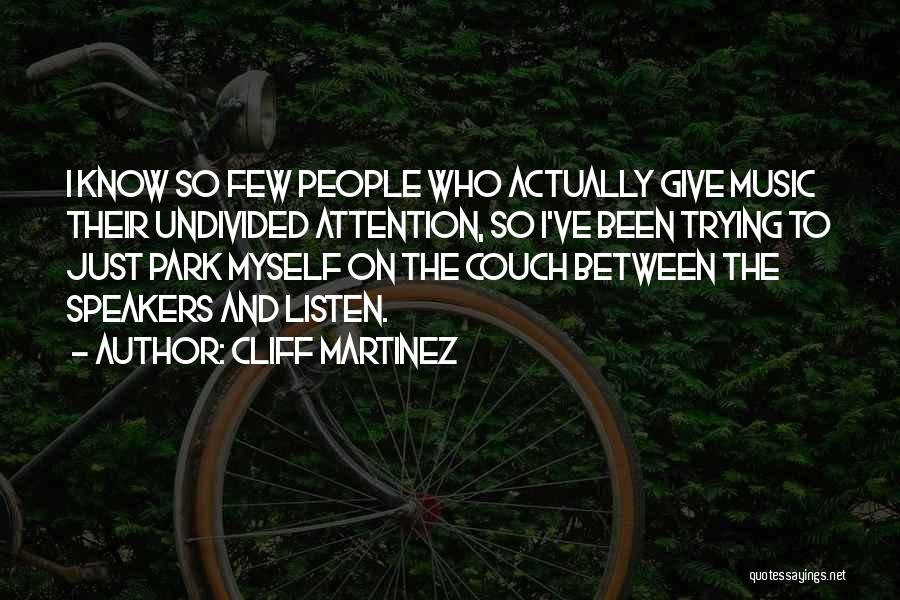 Cliff Martinez Quotes 1775246