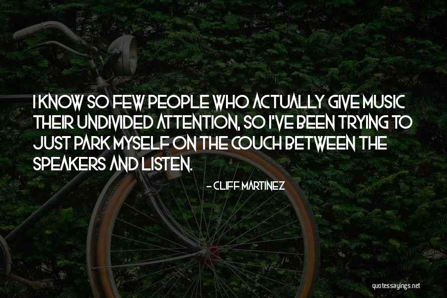 Cliff Martinez Quotes 1775246 Cliff Martinez Quotes 1775246