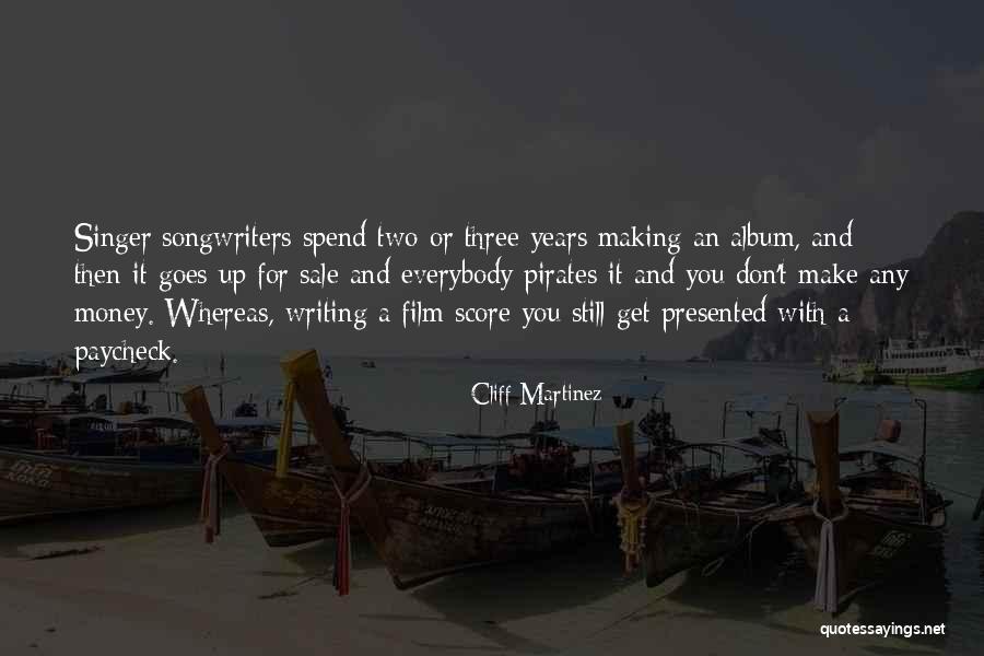 Cliff Martinez Quotes 2044838 Cliff Martinez Quotes 2044838