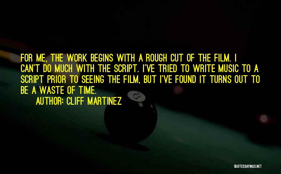 Cliff Martinez Quotes 483619