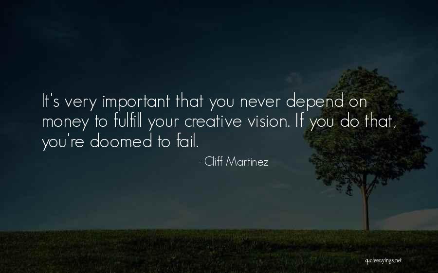 Cliff Martinez Quotes 663094 Cliff Martinez Quotes 663094