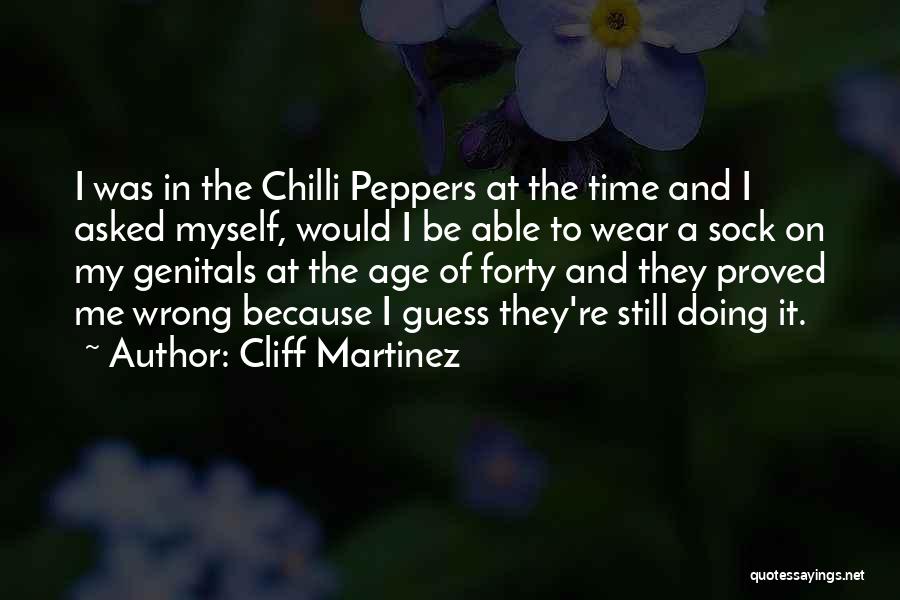 Cliff Martinez Quotes 932334