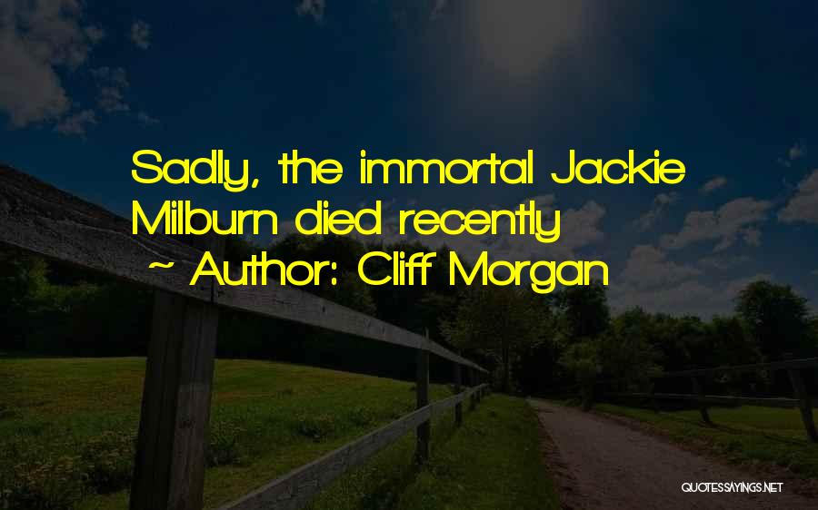 Cliff Morgan Quotes 313660