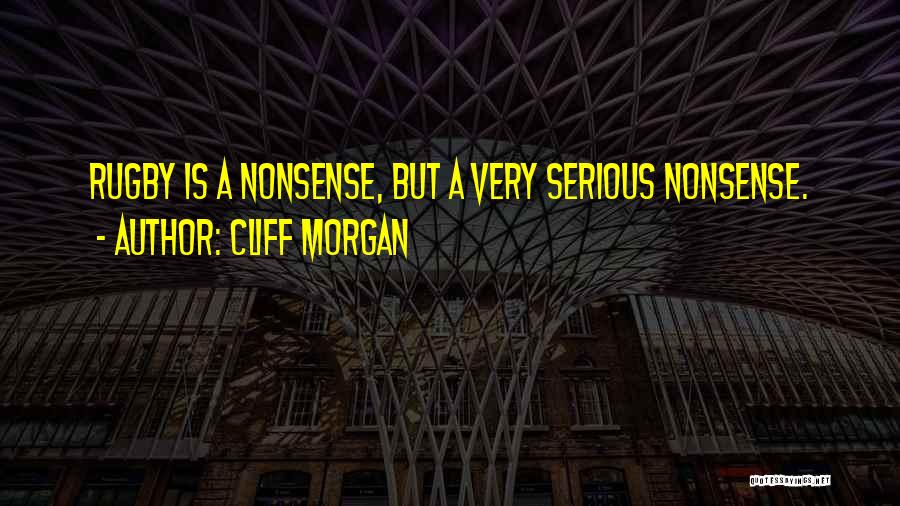 Cliff Morgan Quotes 729682