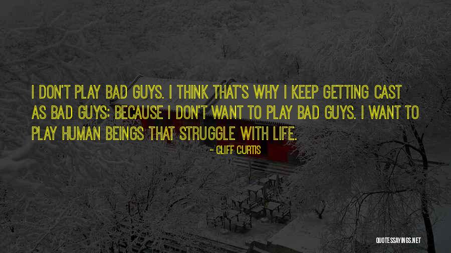 Cliff O'malley Quotes By Cliff Curtis