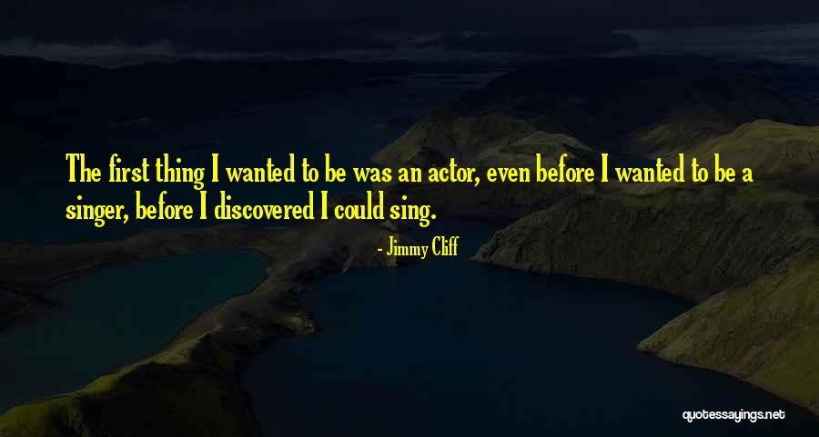 Cliff O'malley Quotes By Jimmy Cliff