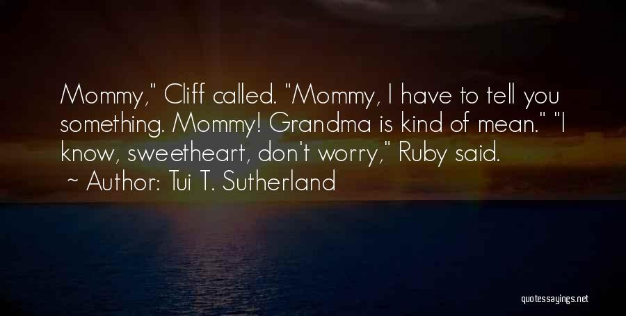 Cliff O'malley Quotes By Tui T. Sutherland