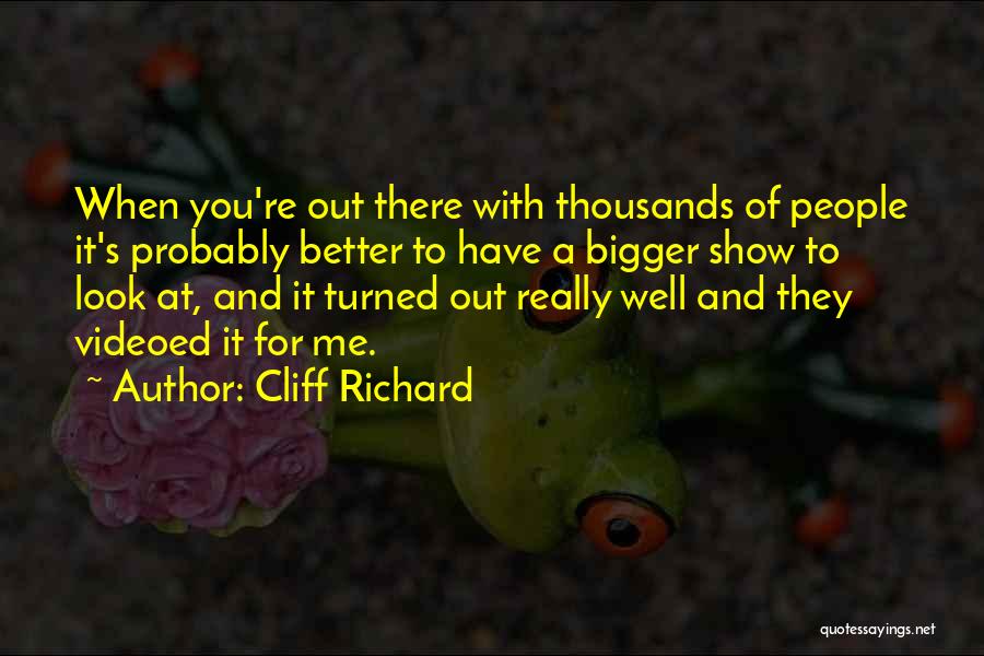 Cliff Richard Quotes 1587090