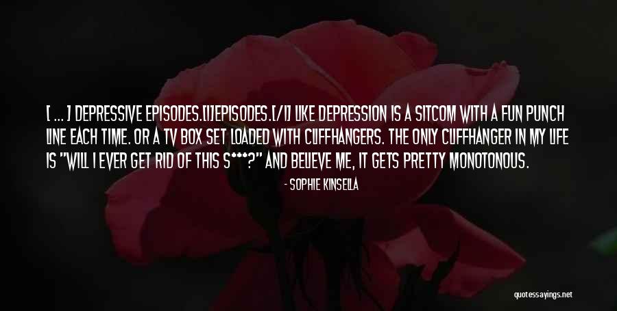 Cliffhangers Quotes By Sophie Kinsella Cliffhangers Quotes By Sophie Kinsella