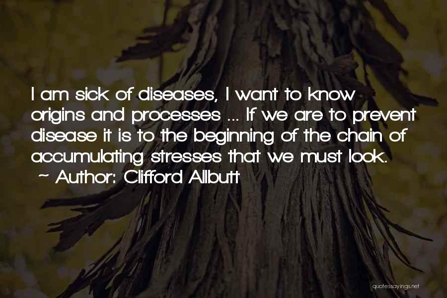 Clifford Allbutt Quotes 1544484