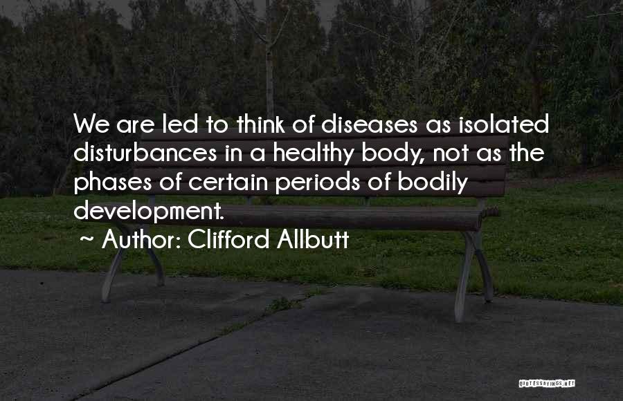 Clifford Allbutt Quotes 2206980